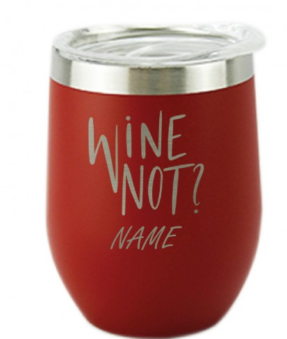 Personalised Wine Not Stainless Steel Vaccum Insulated Red Tumbler